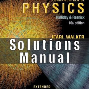 Instructor’s Solutions Manual for Fundamentals of Physics Extended 10th Edition Jearl Walker