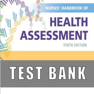 Test Bank For Health Assessment in Nursing 10th Edition by Janet R. Weber; Jane H. Kelley