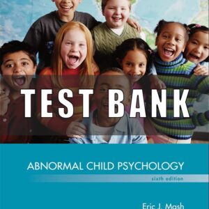 Test Bank For Abnormal Child Psychology 6th Edition Mash