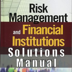 Solutions Manual For Risk Management and Financial Institutions 5th Edition Hull