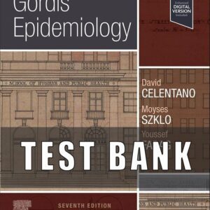 Test Bank for Gordis Epidemiology 7th Edition By David D Celentano