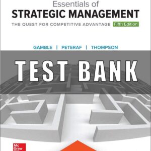 Test Bank For Essentials of Strategic Management The Quest for Competitive Advantage 5th Edition by John E. Gamble