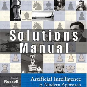 Solution Manual for Artificial Intelligence A Modern Approach, 3rd Edition By Stuart Russell Peter Norvig