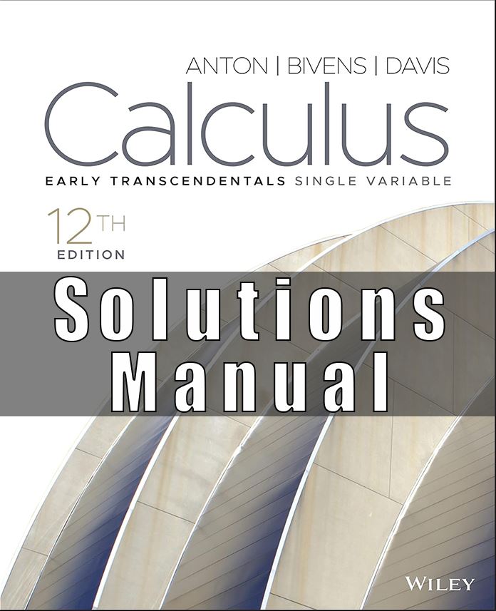 Solutions Manual For Calculus Early Transcendentals Single Variable 12th Edition Howard Anto