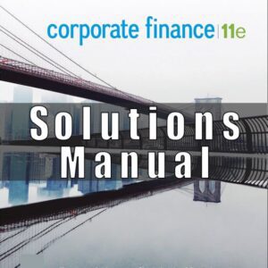 Solutions Manual For Corporate Finance 11th Edition Ross