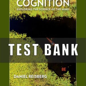 Test Bank for Cognition Exploring the Science of the Mind 8th Edition Reisberg
