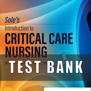TEST BANK FOR INTRODUCTION TO CRITICAL CARE NURSING 9TH EDITION SOLE