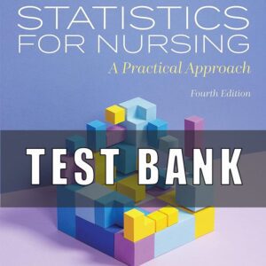 Test Bank for Statistics for Nursing A Practical Approach 4th Edition Heavey
