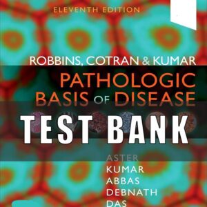 Test Bank For Robbins and Cotran Pathologic Basis of Disease 11th Edition Kumar