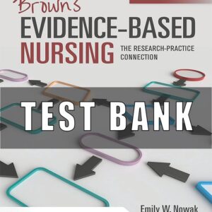 TEST BANK FOR EVIDENCE-BASED NURSING THE RESEARCH PRACTICE CONNECTION 5TH EDITION